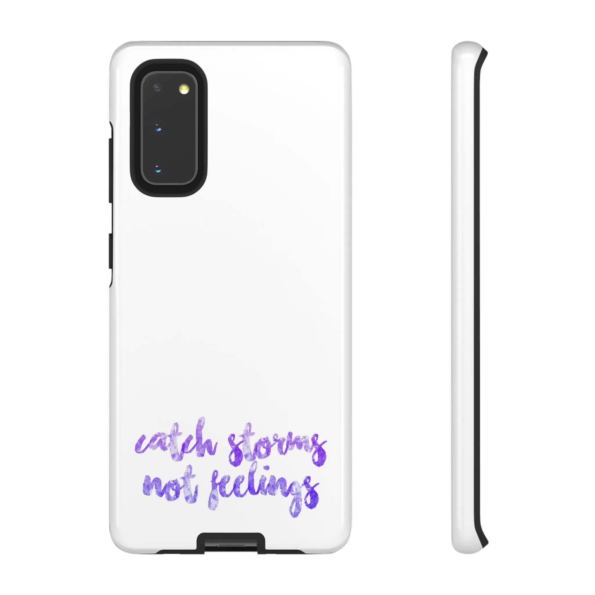 Catch Storms, Not Feelings Tough Phone Case