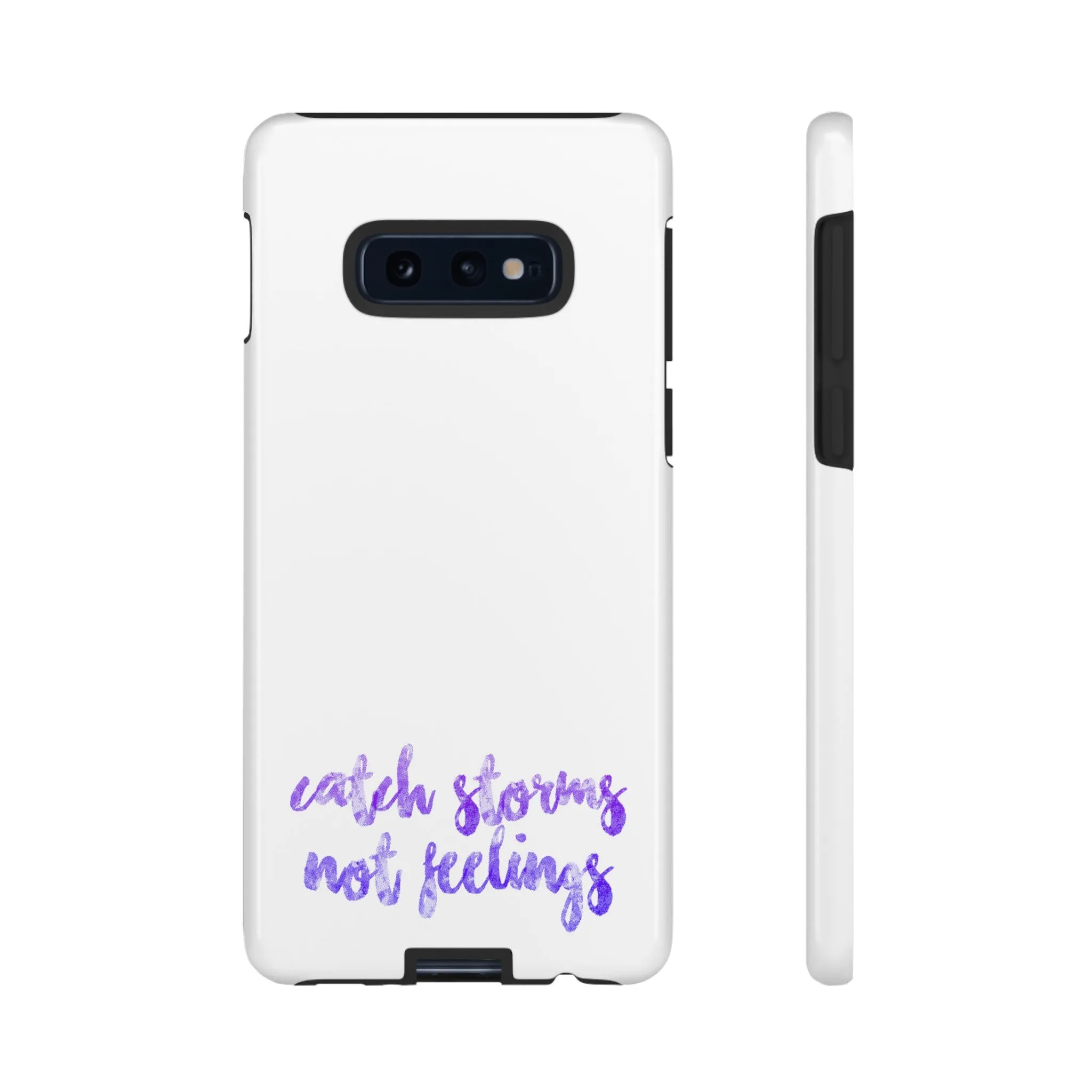 Catch Storms, Not Feelings Tough Phone Case